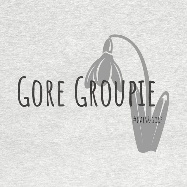 Gore Groupie - Flower by Gals and Gore 